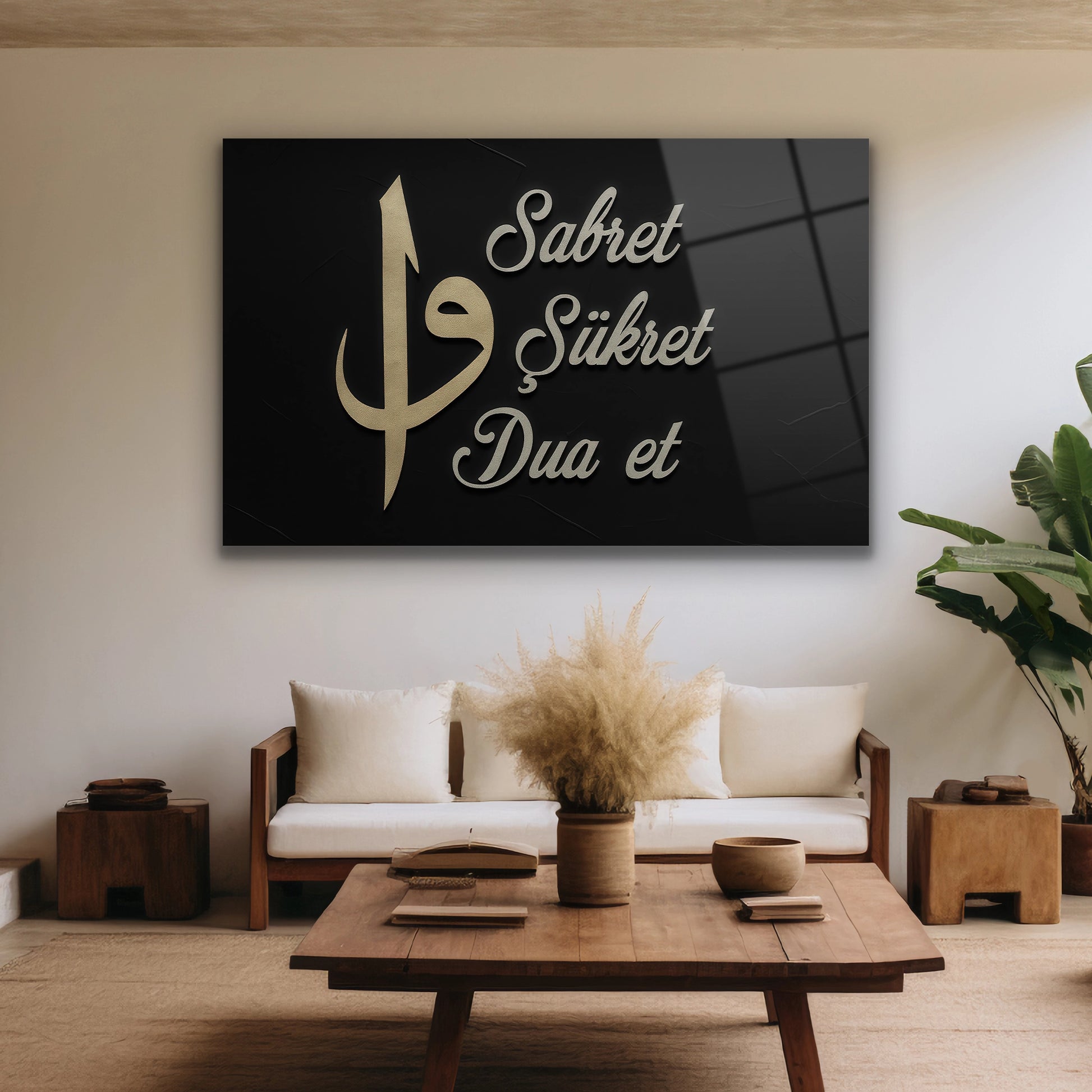 sabret şükret dua et yazılı cam tablo