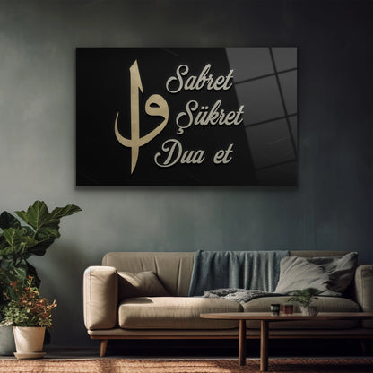 elif vav sabret şükret dua et yazılı cam tablo