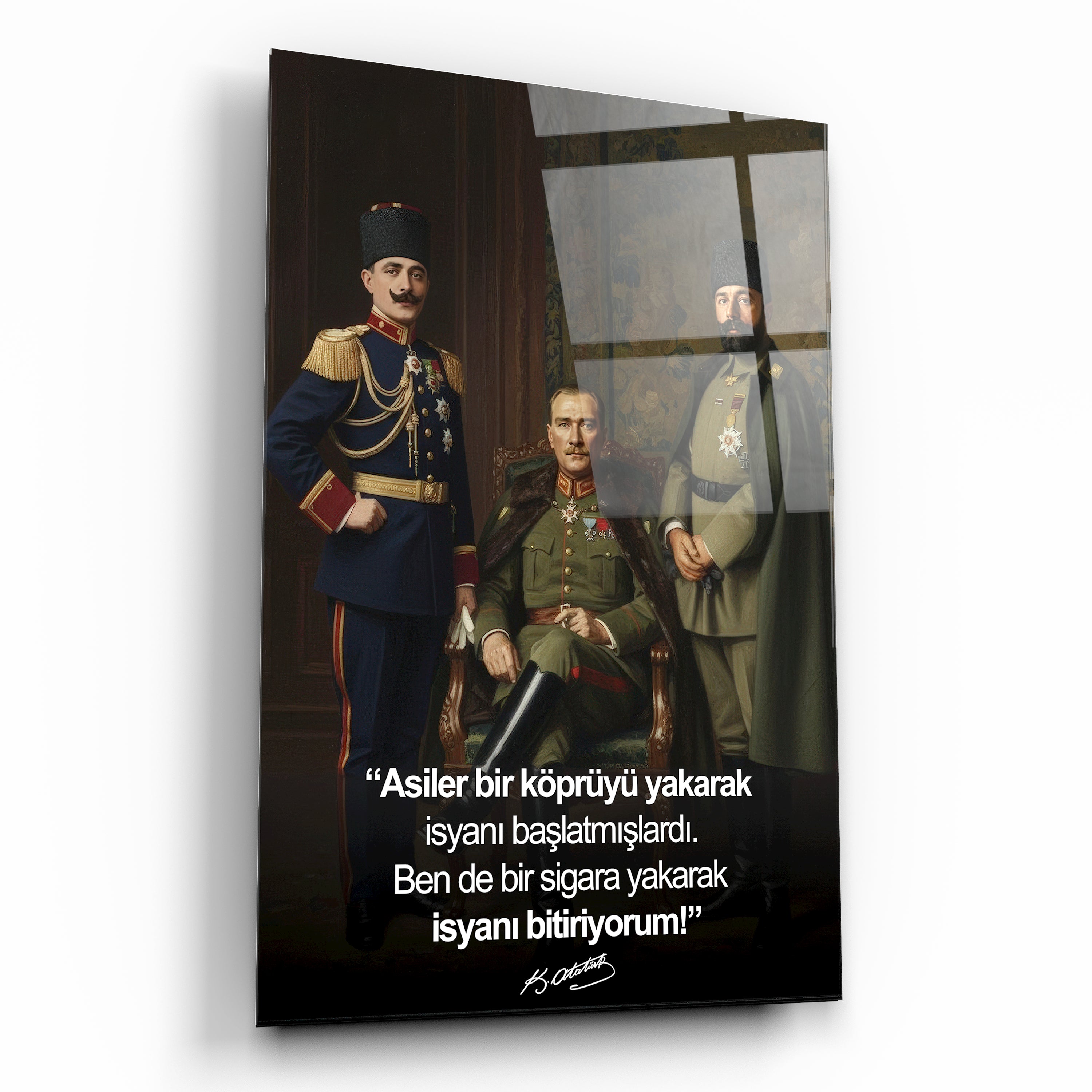 Atatürk Cam Tablo - İsyanı Bitiren Karizmatik Sözlü Paşalar Portresi