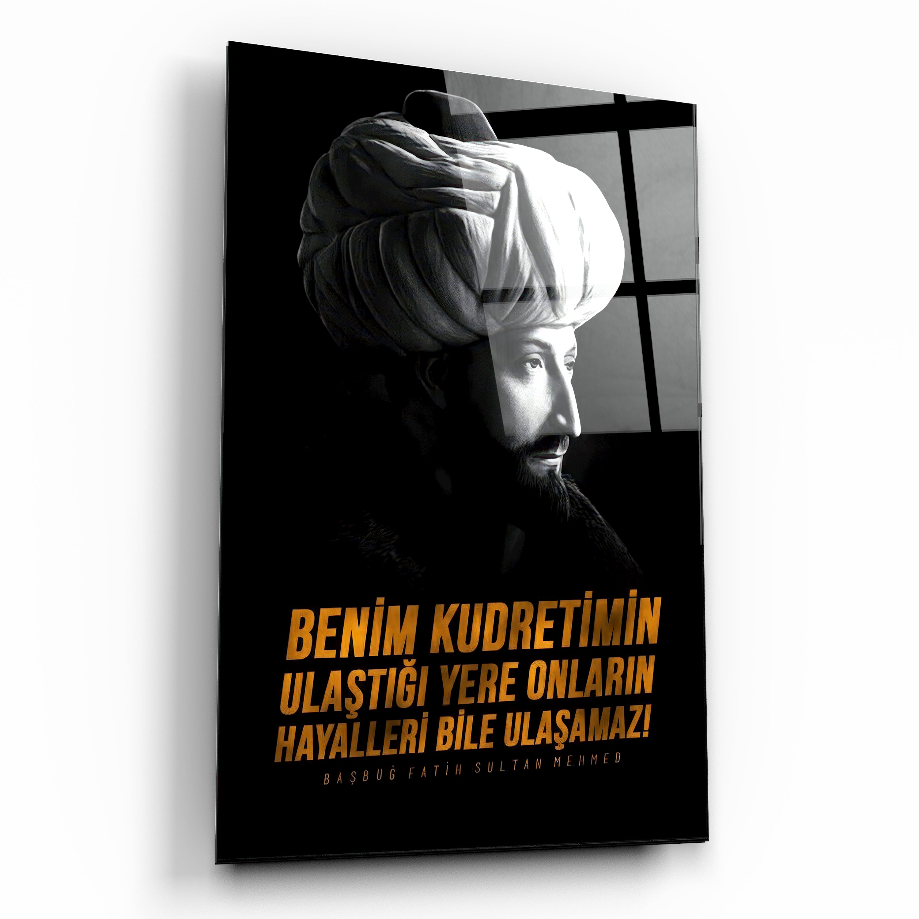Siyah Beyaz Fatih Sultan Mehmed ve Efsanevi Sözü Cam Tablo