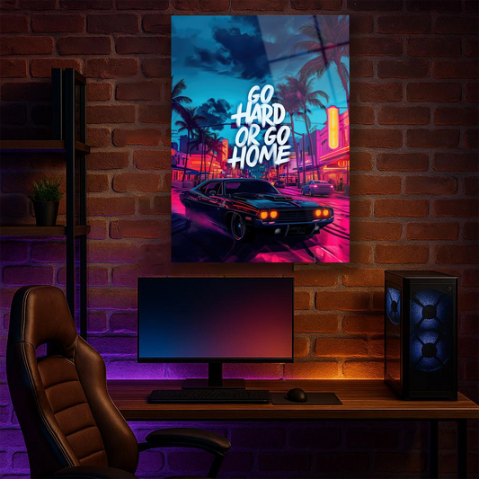 go hard or go home yazılı cam tablo